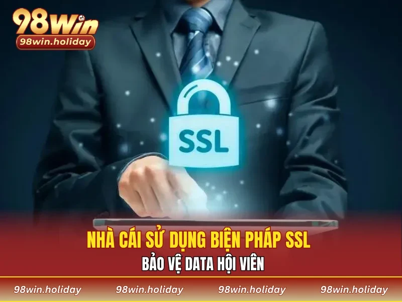 Nhà cái sử dụng biện pháp SSL bảo vệ data hội viên