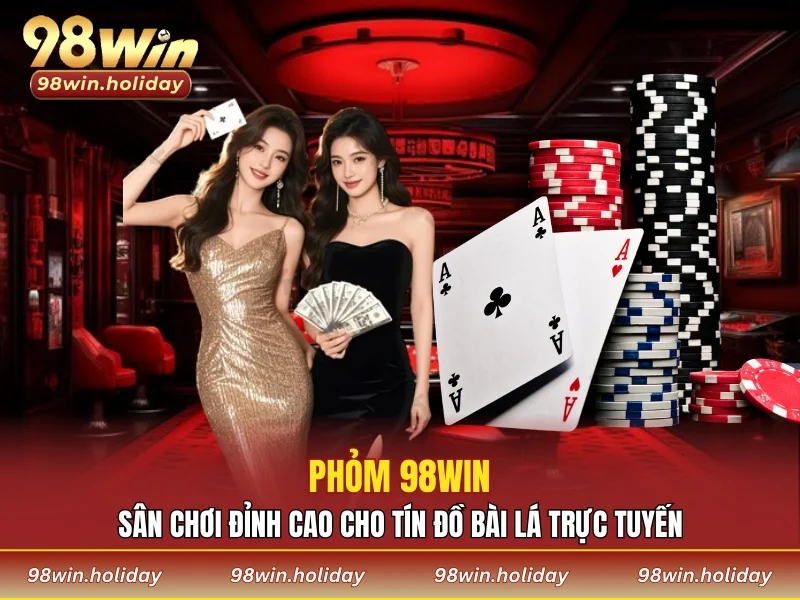 Phỏm 98WIN