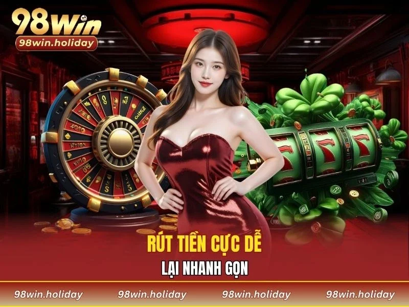 Rút tiền cực dễ lại nhanh gọn
